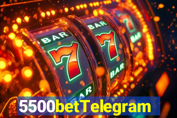 5500betTelegram