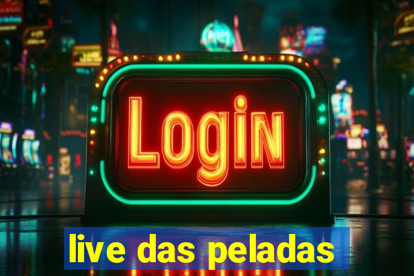 live das peladas