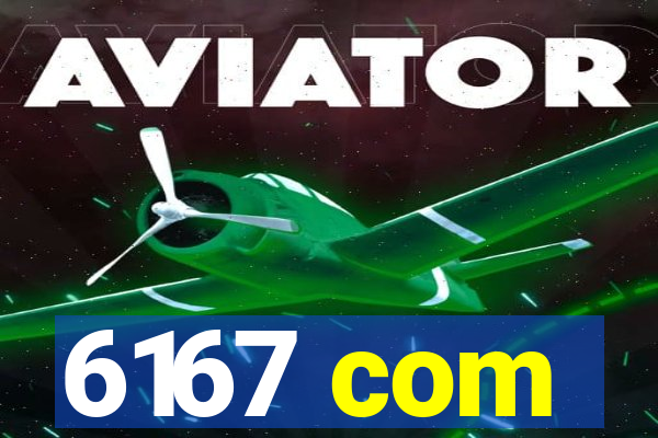 6167 com