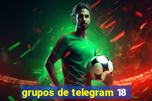 grupos de telegram 18