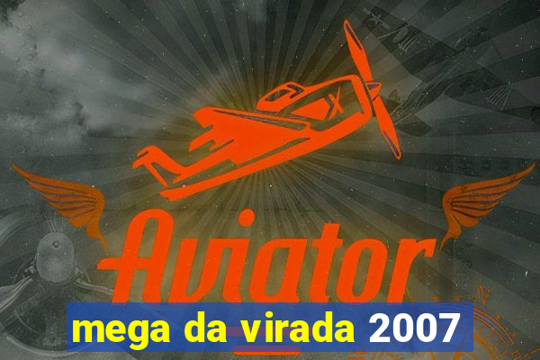 mega da virada 2007