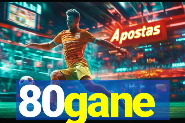80gane