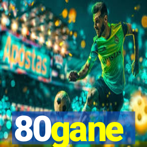 80gane