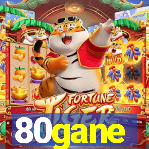 80gane