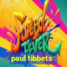 paul tibbets