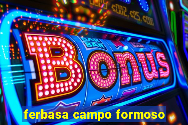 ferbasa campo formoso