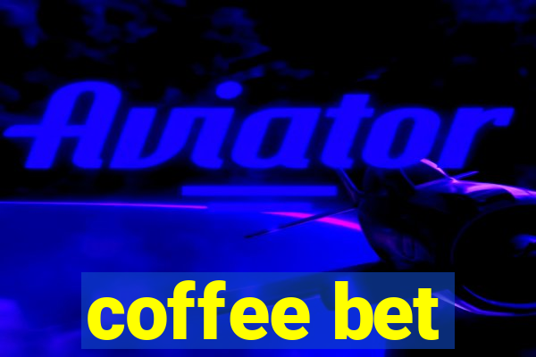 coffee bet