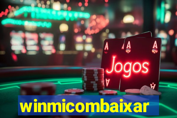 winmicombaixar