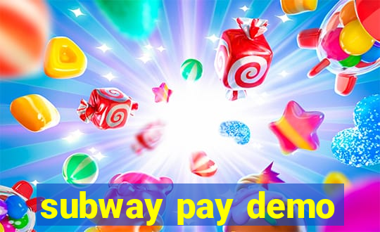subway pay demo