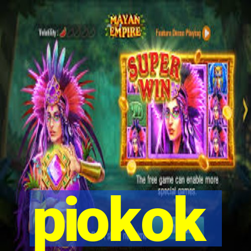 piokok
