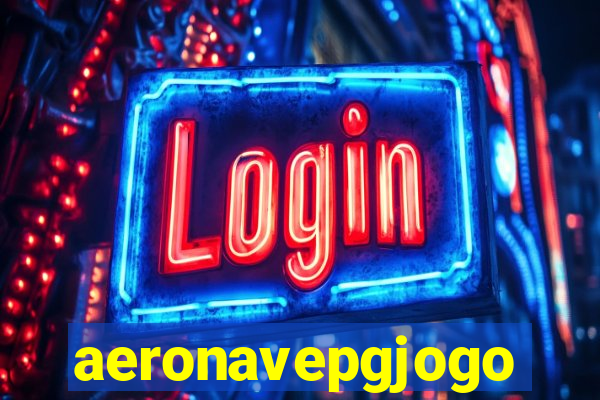 aeronavepgjogo
