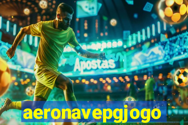 aeronavepgjogo
