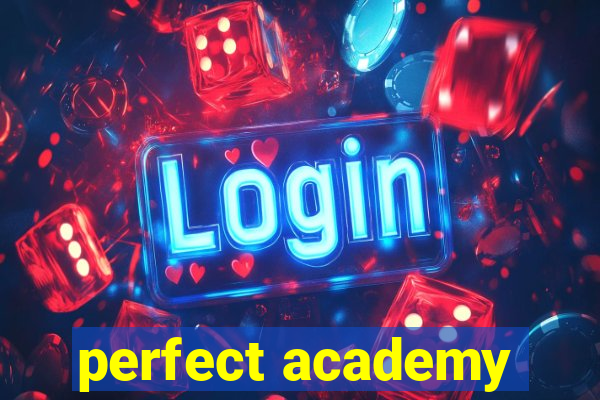 perfect academy