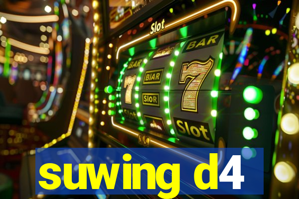 suwing d4