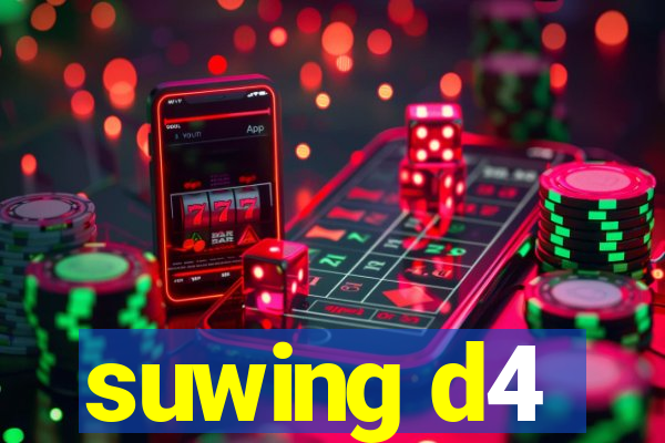 suwing d4