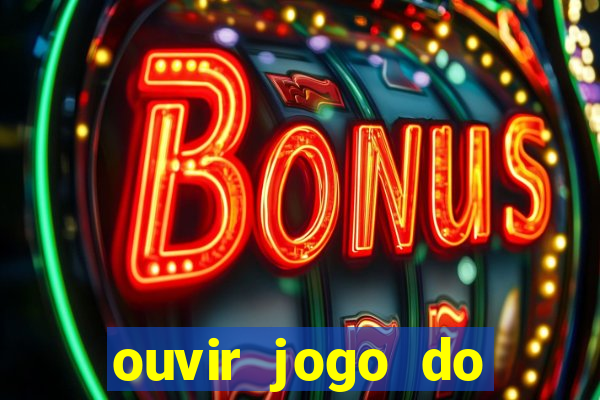 ouvir jogo do vasco ao vivo