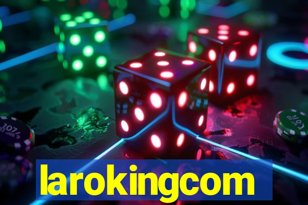 larokingcom