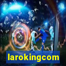 larokingcom