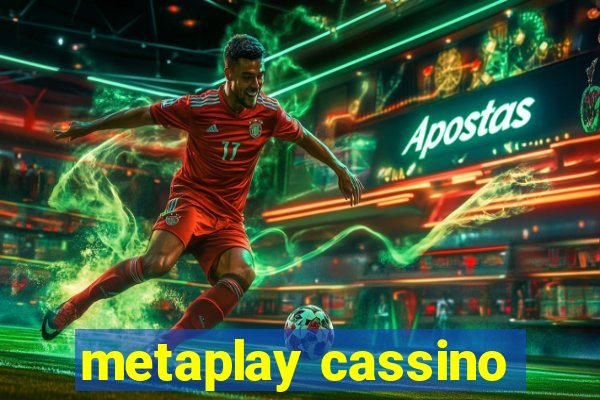 metaplay cassino