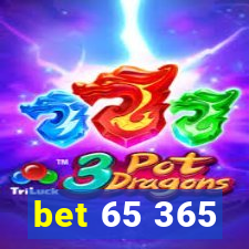 bet 65 365