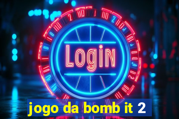 jogo da bomb it 2