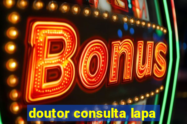 doutor consulta lapa