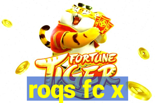 roqs fc x
