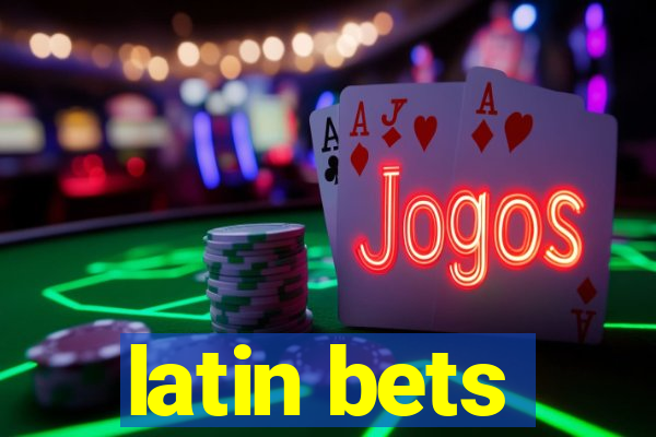 latin bets