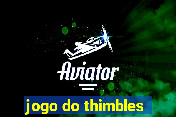 jogo do thimbles