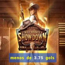 menos de 3.75 gols o que significa