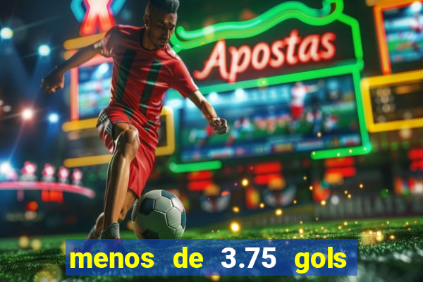 menos de 3.75 gols o que significa