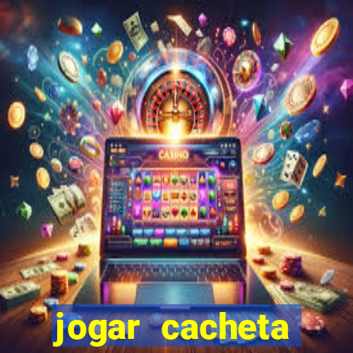 jogar cacheta online valendo dinheiro