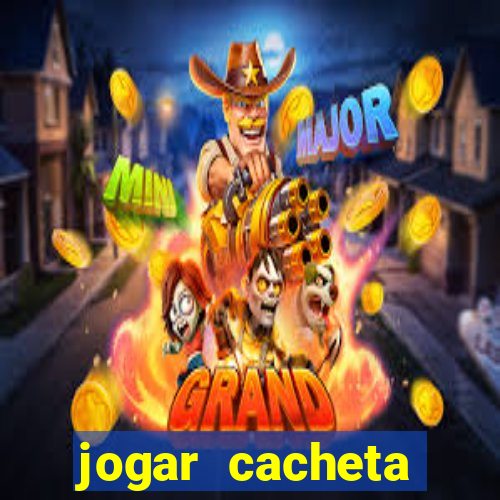 jogar cacheta online valendo dinheiro