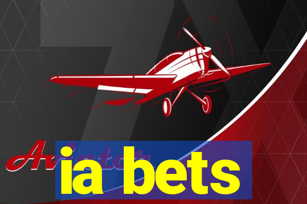 ia bets