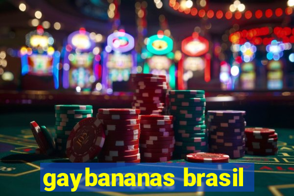 gaybananas brasil