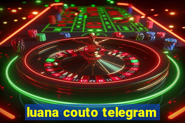 luana couto telegram