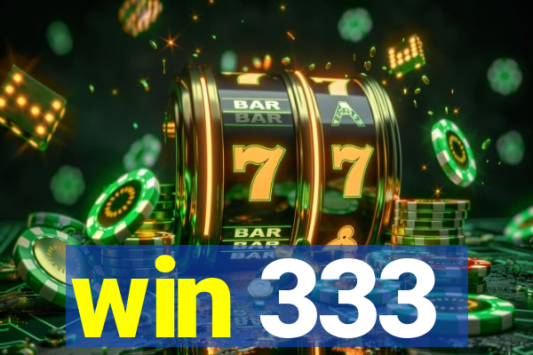win 333
