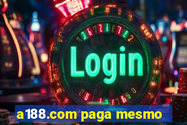 a188.com paga mesmo