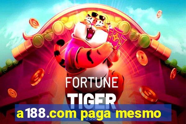a188.com paga mesmo