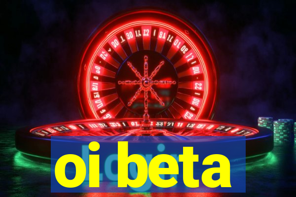 oi beta