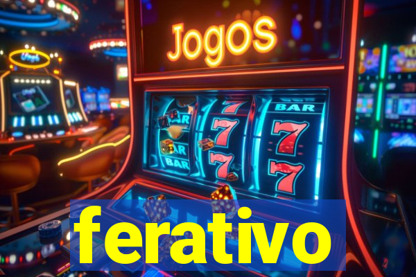 ferativo