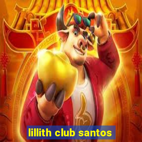lillith club santos