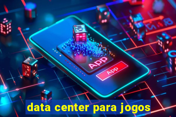 data center para jogos