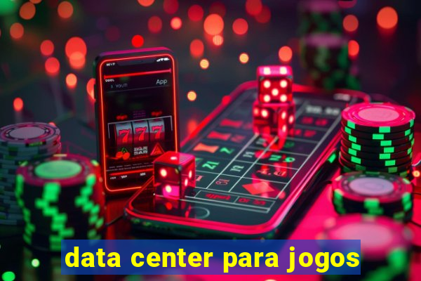 data center para jogos