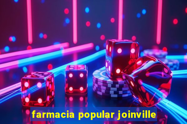 farmacia popular joinville