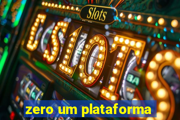 zero um plataforma