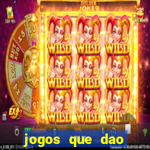 jogos que dao dinheiro sem deposito
