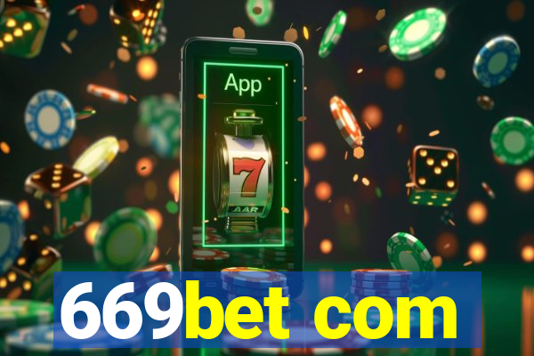 669bet com