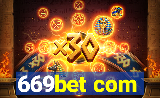 669bet com