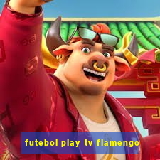 futebol play tv flamengo